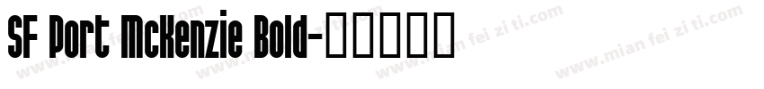 SF Port McKenzie Bold字体转换
